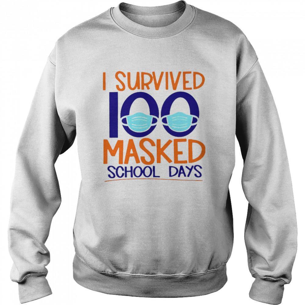 I Survived 100 Masked School Days Student Life Sweatshirt
